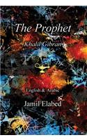 Prophet by Khalil Gibran: Bilingual, English with Arabic translation