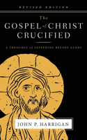 The Gospel of Christ Crucified
