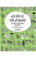 Botanical Line Drawing: Cactus & Succulent Edition: 200 Step-By-Step Illustrations: Volume 2