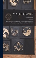 Maple Leaves [microform]