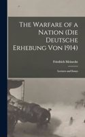 Warfare of a Nation (Die Deutsche Erhebung von 1914); Lectures and Essays