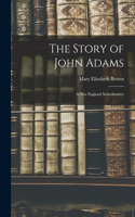 Story of John Adams