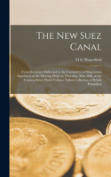 new Suez Canal: Considerations Addressed to the Committee of Shipowners Appointed at the Meeting Held on Thursday, May 10th, at the Cannon Street Hotel Volume Talbo