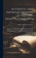 Authentic and Impartial Memoirs of Her Late Majesty, Charlotte