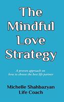 The Mindful Love Strategy