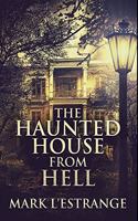 The Haunted House from Hell: Premium Hardcover Edition