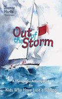 Out of the Storm: A Therapeutic Activity Book for Kids who have Lost a Sibling