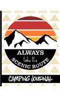 Always Take The Scenic Route - Camping Journal