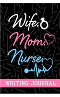 Wife Mom Nurse Writing Journal