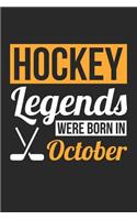 Hockey Notebook - Hockey Legends Were Born In October - Hockey Journal - Birthday Gift for Hockey Player: Medium College-Ruled Journey Diary, 110 page, Lined, 6x9 (15.2 x 22.9 cm)