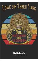 Löwe ein Leben lang - Juli Die Geburt von Legenden Notizbuch