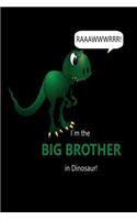 RAAAWWWRRR! I´m the BIG BROTHER in Dinosaur!: dotted paper with 120 pages - 6x9 inch - colouring book, sketchpad, diary, notebook, exercise book and much more. - funny