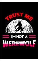 Trust Me I'm Not A Werewolf