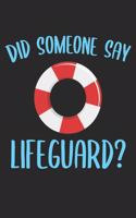 Did Someone Say Lifeguard?