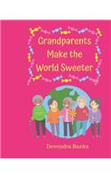 Grandparents Make the World Sweeter