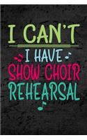 I Can't I Have Show Choir Rehearsal
