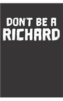 Sarcasm Richard Joke Notebook Journal
