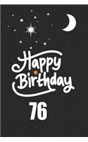 Happy birthday 76: funny and cute blank lined journal Notebook, Diary, planner Happy 76th seventy-sixth Birthday Gift for seventy six year old daughter, son, boyfriend