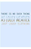 There Is No Such Thing As Lousy Weather Just Lousy Clothing
