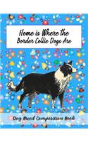 Home Is Where The Border Collie Dogs Are