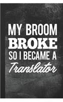 My Broom Broke So I Became a Translator