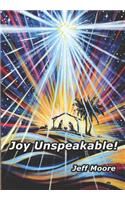Joy Unspeakable!