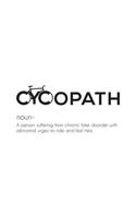 Cycopath: Cycopath Notebook - Humorous Funny Bicycle Cyclist Term Definition Humor Doodle Diary Book Gift For Mountain Bikers, Cycling Fanatics Riders And BMX