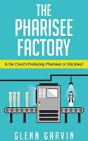 The Pharisee Factory