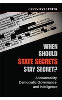 When Should State Secrets Stay Secret?