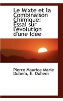 Le Mixte Et La Combinaison Chimique: Essai Sur L' Volution D'Une Id E