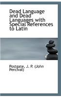 Dead Language and Dead Languages with Special References to Latin
