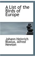 A List of the Birds of Europe