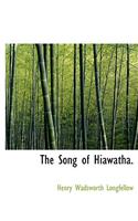 The Song of Hiawatha.