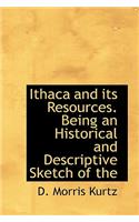 Ithaca and Its Resources. Being an Historical and Descriptive Sketch of the