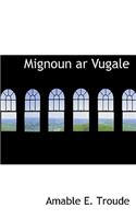 Mignoun AR Vugale