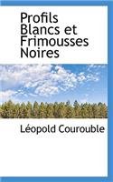 Profils Blancs Et Frimousses Noires