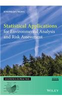Statistical Applications for Environmental Analysis and Risk Assessment: (Statistics in Practice)