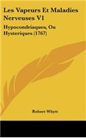 Les Vapeurs Et Maladies Nerveuses V1: Hypocondriaques, Ou Hysteriques (1767)