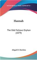 Hannah: The Odd Fellows Orphan (1879)