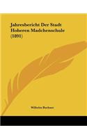 Jahresbericht Der Stadt Hoheren Madchenschule (1891)