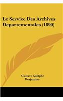Le Service Des Archives Departementales (1890)