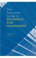 Executive Guide to Enterprise Risk Management