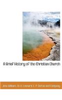 A Brief History of the Christian Church