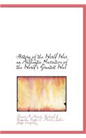 History of the World War an Authentie Narrative of the World's Greatest War