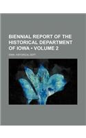Biennial Report of the Historical Department of Iowa (Volume 2)