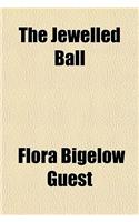 The Jewelled Ball
