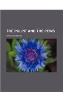 The Pulpit and the Pews
