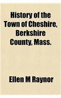 History of the Town of Cheshire, Berkshire County, Mass.