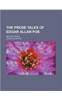 The Prose Tales of Edgar Allan Poe; Second Series