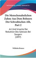 Die Menschenahnlichen Zahne Aus Dem Bohnerz Der Schwabischen Alb, Part 2